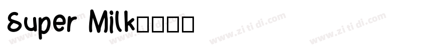 Super Milk字体转换